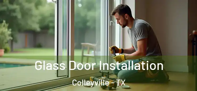 Glass Door Installation Colleyville - TX