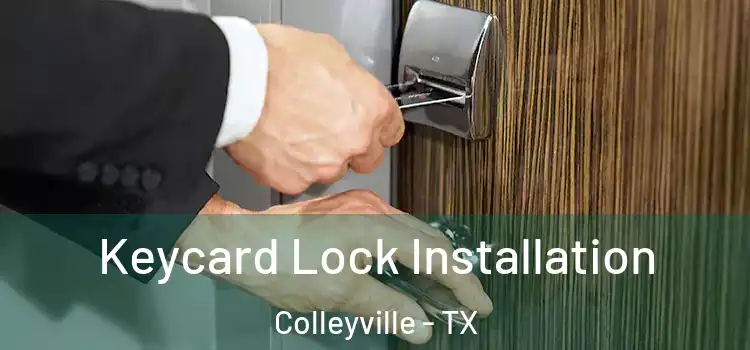 Keycard Lock Installation Colleyville - TX