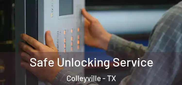 Safe Unlocking Service Colleyville - TX