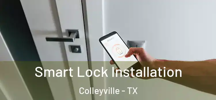  Smart Lock Installation Colleyville - TX